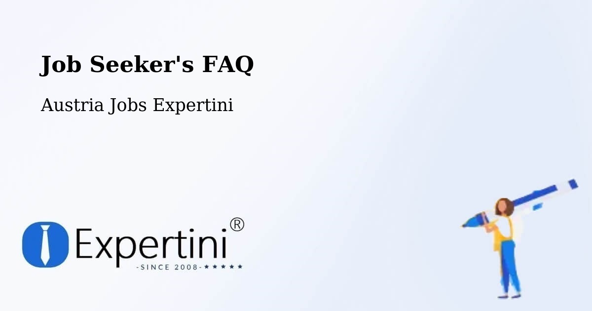 Job Seeker FAQ – Königsdorf - Austria Jobs Expertini